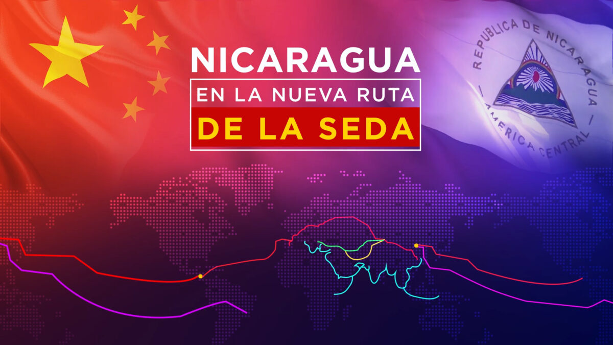 Nicaragua en la Nueva Ruta de la Seda, la red comercial más grande del mundo