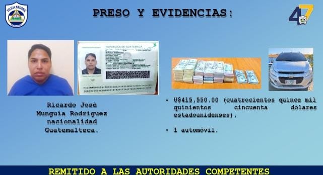 Policía Nacional incauta más de 415 mil dólares y detiene a guatemalteco