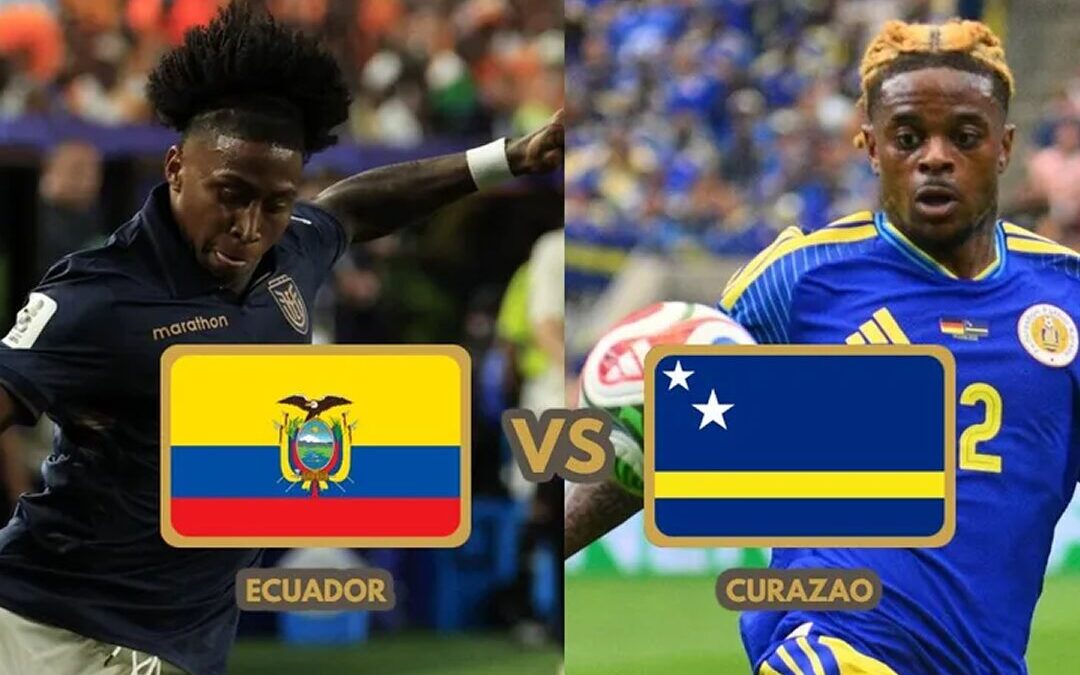 Ecuador vs Curazao: horario y dónde ver el Mundial 2026 EN VIVO